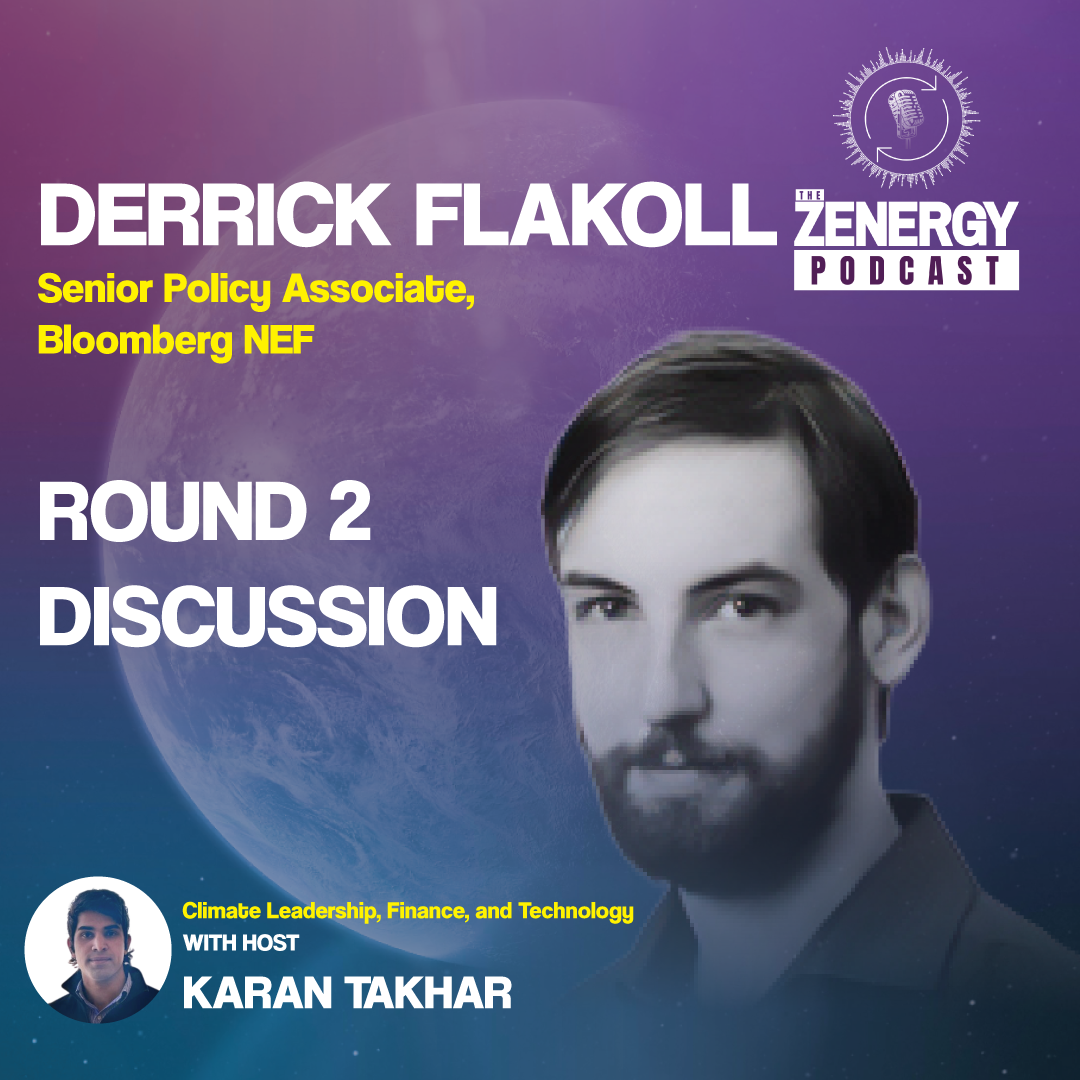Derrick Flakoll | Senior Policy Associate, BloombergNEF (ROUND TWO DISCUSSION)